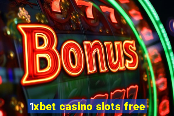 1xbet casino slots free