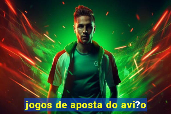 jogos de aposta do avi?o