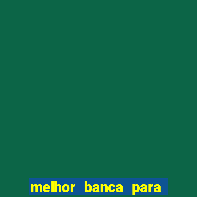 melhor banca para jogar fortune tiger