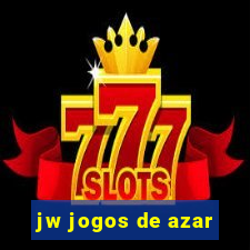 jw jogos de azar