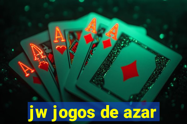 jw jogos de azar