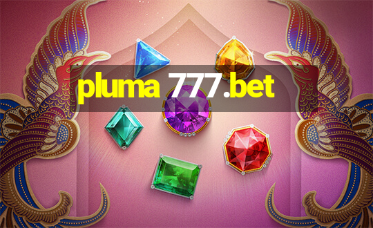 pluma 777.bet