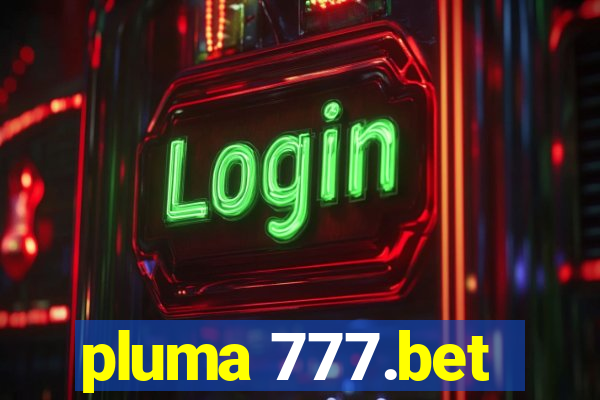 pluma 777.bet