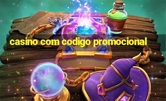 casino com codigo promocional