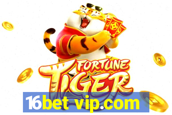 16bet vip.com