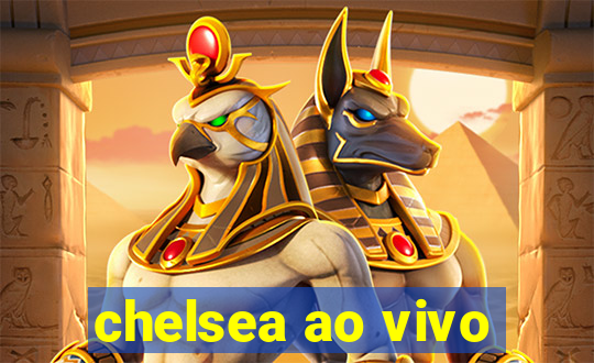 chelsea ao vivo