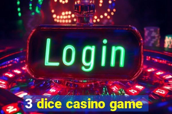 3 dice casino game