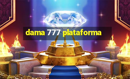 dama 777 plataforma