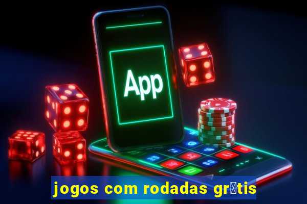 jogos com rodadas gr谩tis