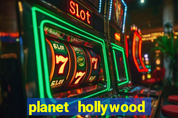 planet hollywood casino in vegas