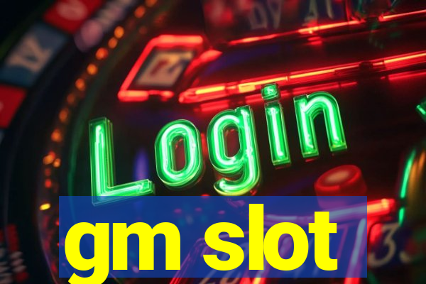 gm slot