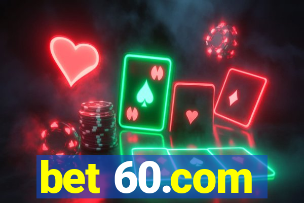 bet 60.com