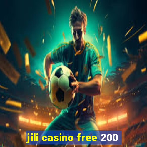 jili casino free 200