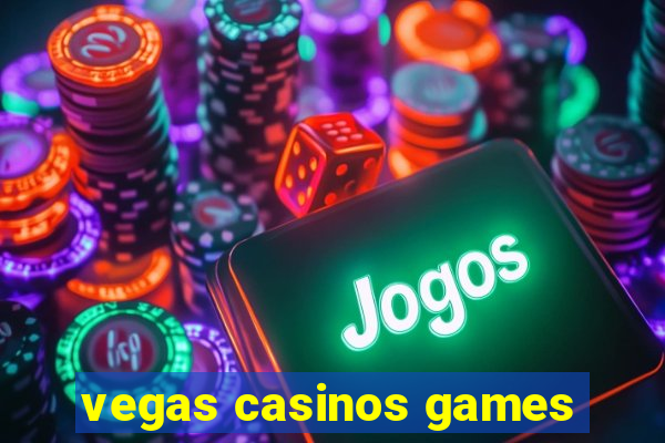 vegas casinos games