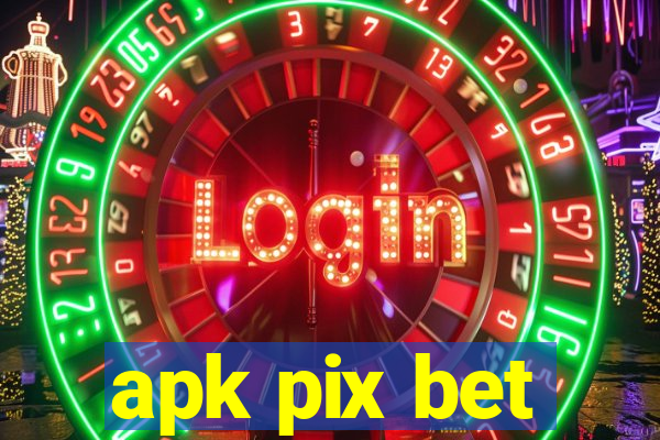 apk pix bet