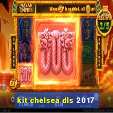 kit chelsea dls 2017