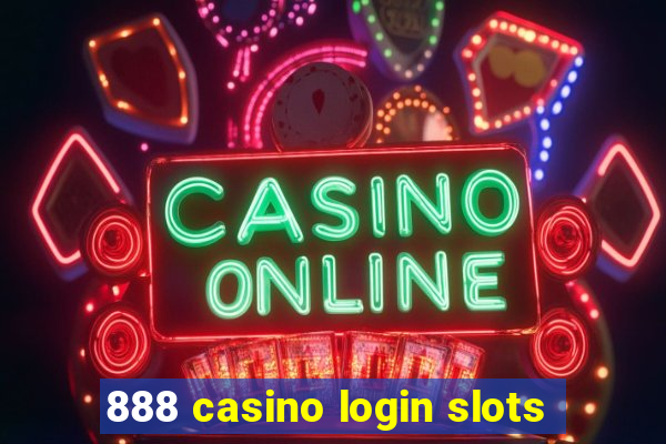 888 casino login slots