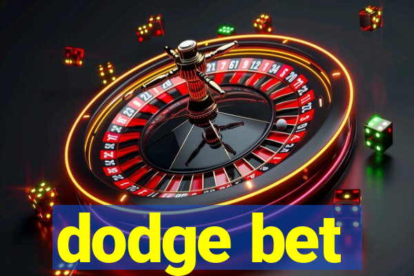 dodge bet