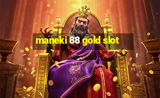 maneki 88 gold slot