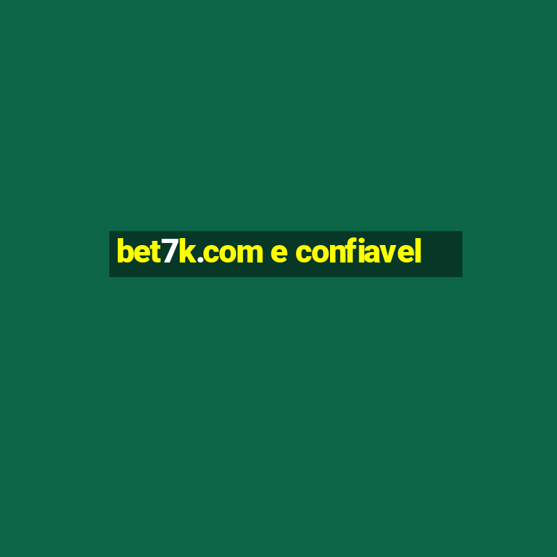 bet7k.com e confiavel