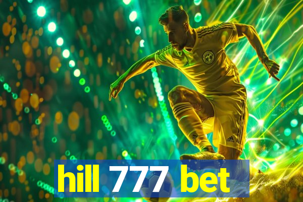 hill 777 bet