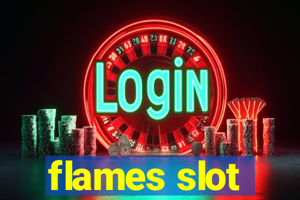 flames slot