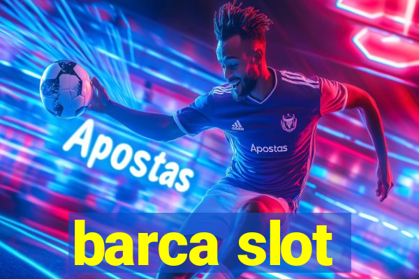 barca slot