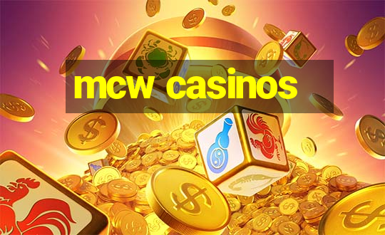 mcw casinos