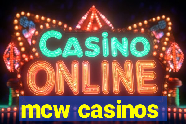 mcw casinos