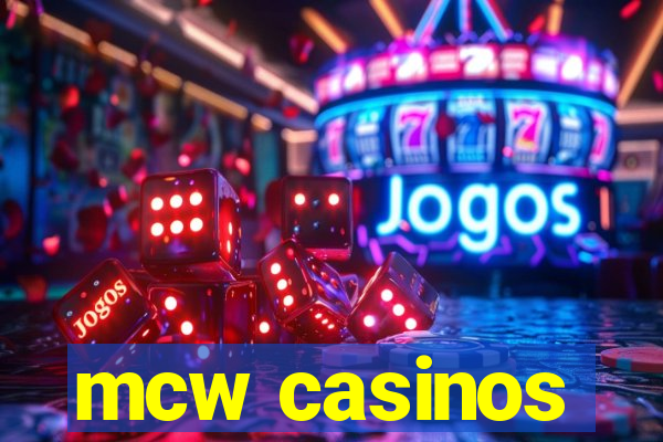 mcw casinos