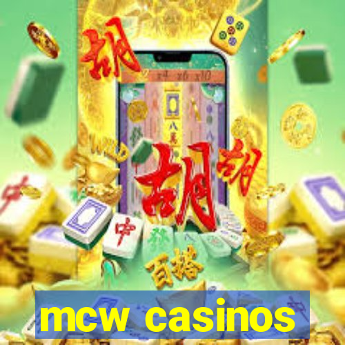 mcw casinos