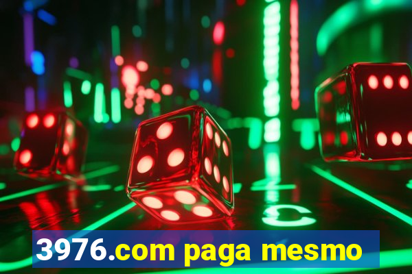 3976.com paga mesmo