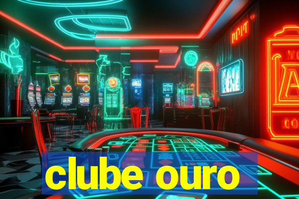 clube ouro