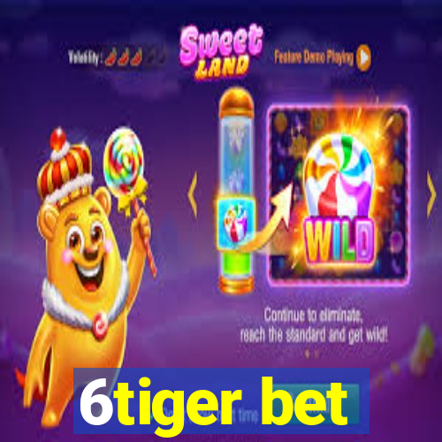 6tiger bet