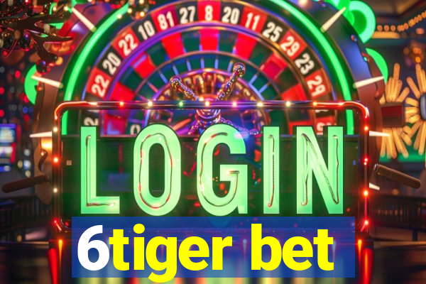 6tiger bet