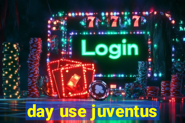 day use juventus