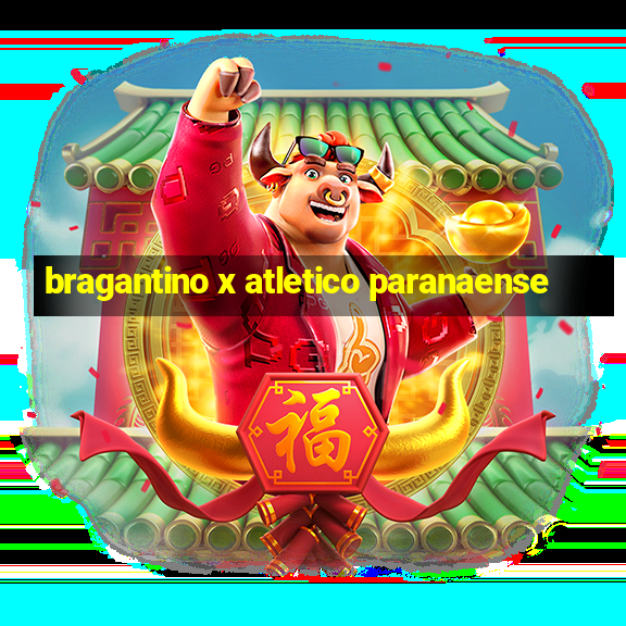 bragantino x atletico paranaense