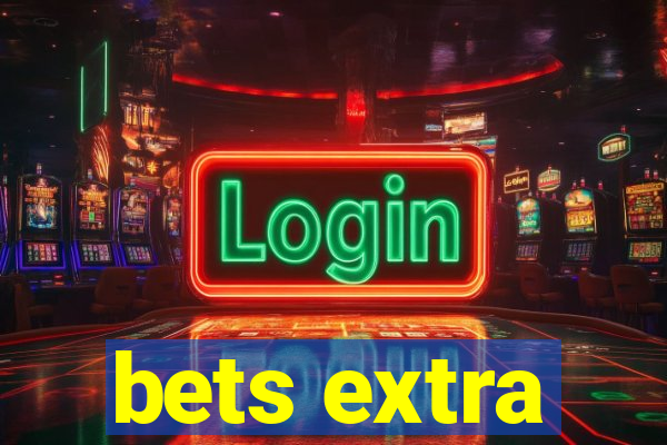 bets extra