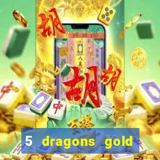 5 dragons gold slot online free