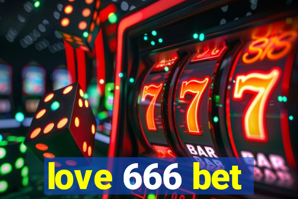 love 666 bet