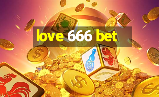 love 666 bet