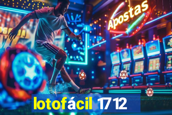 lotofácil 1712