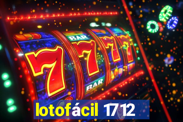 lotofácil 1712