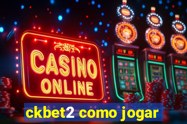 ckbet2 como jogar