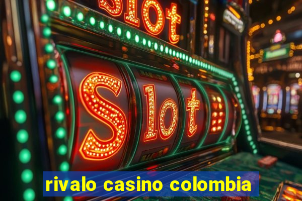 rivalo casino colombia