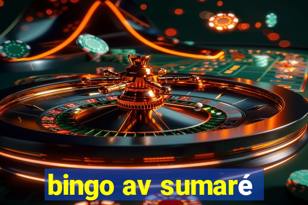 bingo av sumaré