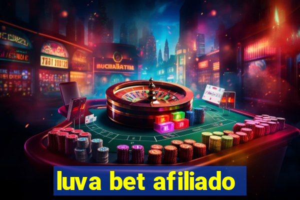 luva bet afiliado