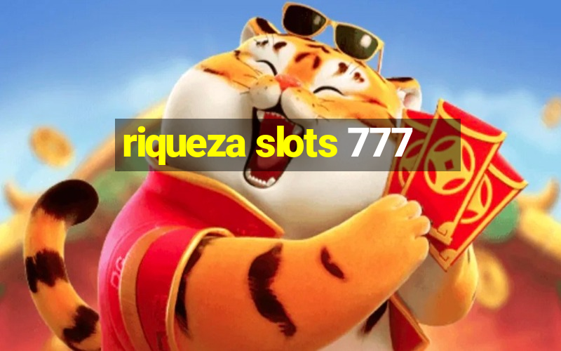 riqueza slots 777