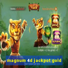 magnum 4d jackpot gold