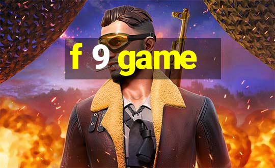 f 9 game